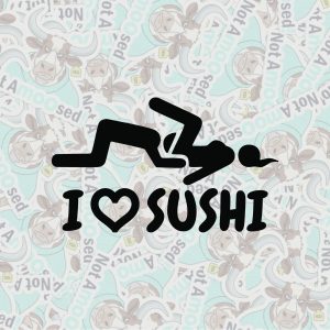 I Love Sushi